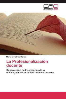 La Profesionalización docente - Donato - Bücher -  - 9783659053450 - 18. Oktober 2012