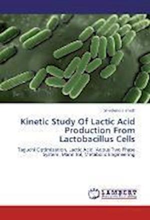 Cover for Bhatt · Kinetic Study Of Lactic Acid Prod (Book)