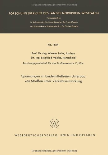 Spannungen Im Bindemittelfreien Unterbau Von Strassen Unter Verkehrseinwirkung - Forschungsberichte Des Landes Nordrhein-Westfalen - Werner Leins - Libros - Vs Verlag Fur Sozialwissenschaften - 9783663041450 - 1966