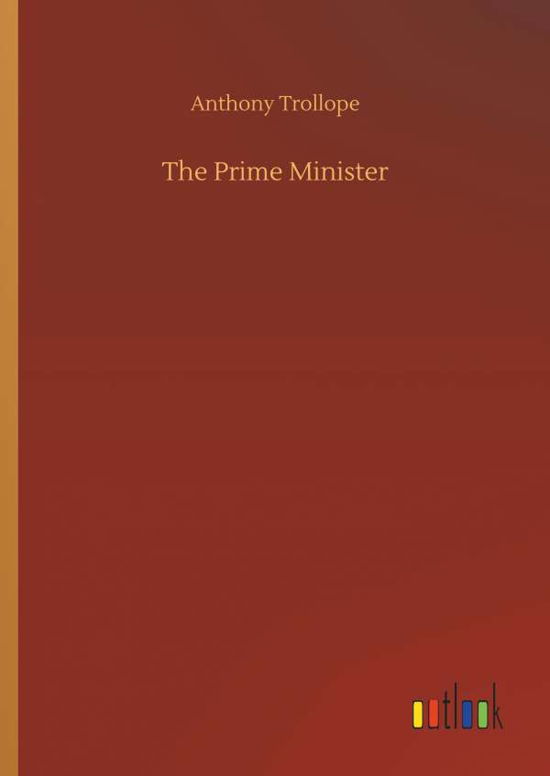 Cover for Anthony Trollope · The Prime Minister (Innbunden bok) (2018)