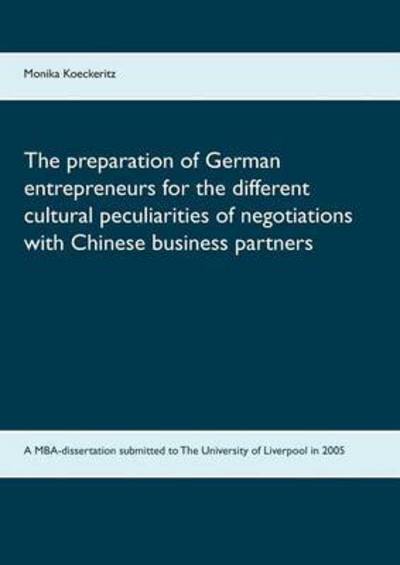 Cover for Monika Koeckeritz · The Preparation of German Entrepreneurs for the Different Cultural Peculiarities of Negotiations with Chinese Business Partners (Paperback Book) (2015)