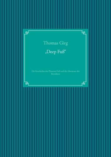 Cover for Thomas Girg · &quot;Deep Fuss: Die Geschichte des Planeten Fuss und die Abenteuer der Bewohner. (Paperback Book) [German edition] (2014)