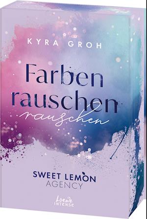 Cover for Kyra Groh · Farbenrauschen (Sweet Lemon Agency, Band 2) (Bog) (2024)