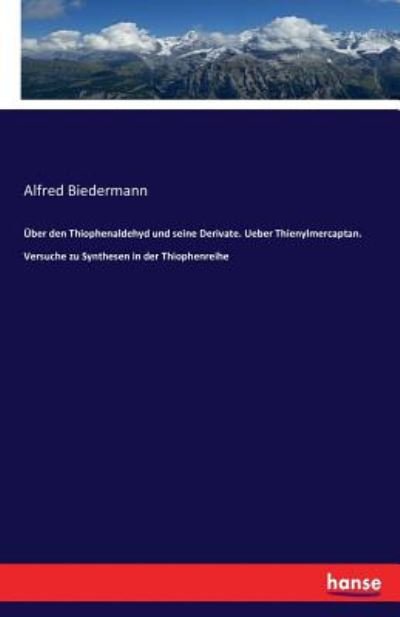 Cover for Biedermann · Über den Thiophenaldehyd und (Bog) (2016)