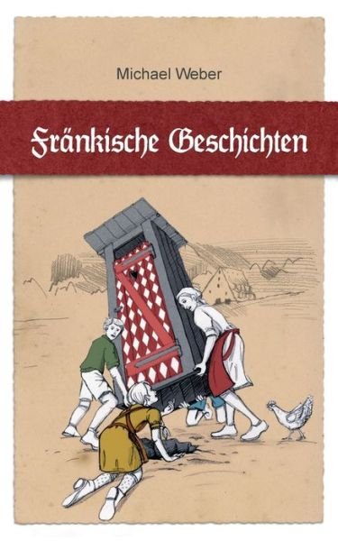 Cover for Michael Weber · Frankische Geschichten (Taschenbuch) (2020)