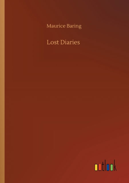 Lost Diaries - Maurice Baring - Książki - Outlook Verlag - 9783752336450 - 25 lipca 2020