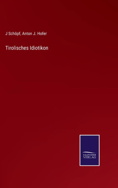 Cover for J Schoepf · Tirolisches Idiotikon (Hardcover Book) (2021)