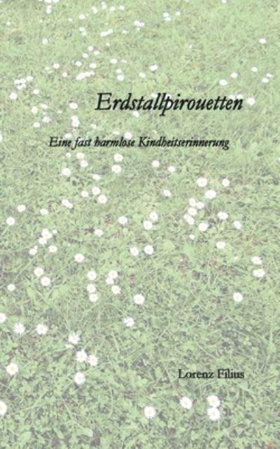 Cover for Lorenz Filius · Erdstallpirouetten (Paperback Book) (2021)