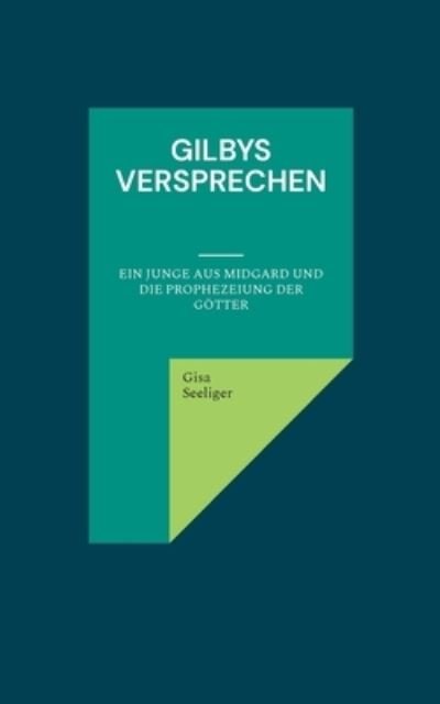 Cover for Gisa Seeliger · Gilbys Versprechen (Pocketbok) (2022)