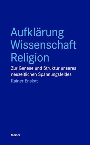 Cover for Rainer Enskat · Aufklärung - Wissenschaft - Religion (Taschenbuch) (2022)