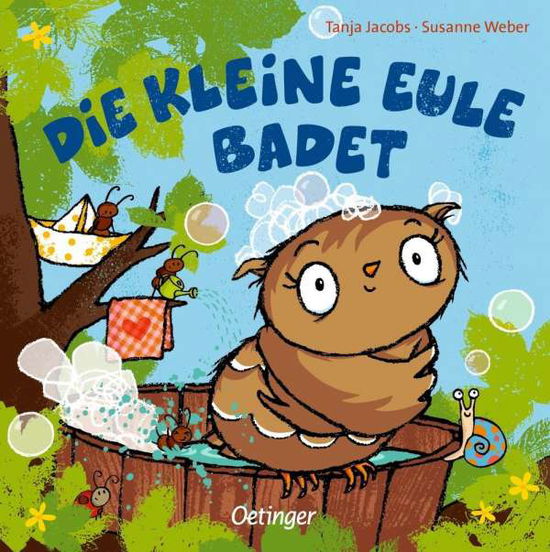 Die kleine Eule badet - Susanne Weber - Books - Oetinger Verlag - 9783789110450 - January 15, 2019