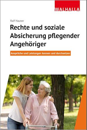 Cover for Ralf Hauner · Rechte und soziale Absicherung pflegender Angehöriger (Paperback Book) (2021)