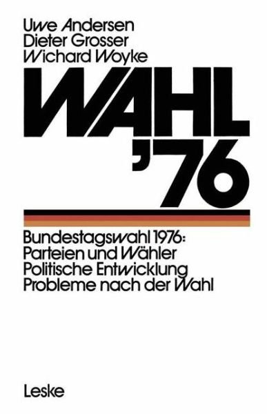Wahl '76 - Uwe Andersen - Kirjat - Springer Fachmedien Wiesbaden - 9783810001450 - 1976