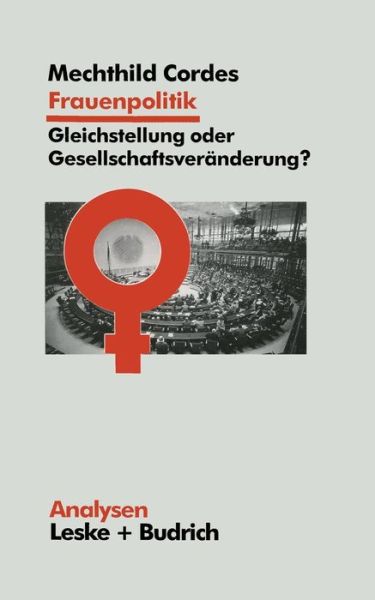 Cover for Mechthild Cordes · Frauenpolitik: Gleichstellung Oder Gesellschaftsveranderung: Ziele -- Institutionen -- Strategien - Analysen (Paperback Book) [1996 edition] (1996)