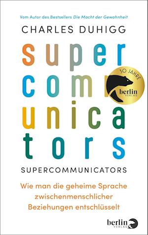 Cover for Charles Duhigg · Supercommunicators (Bok) (2024)