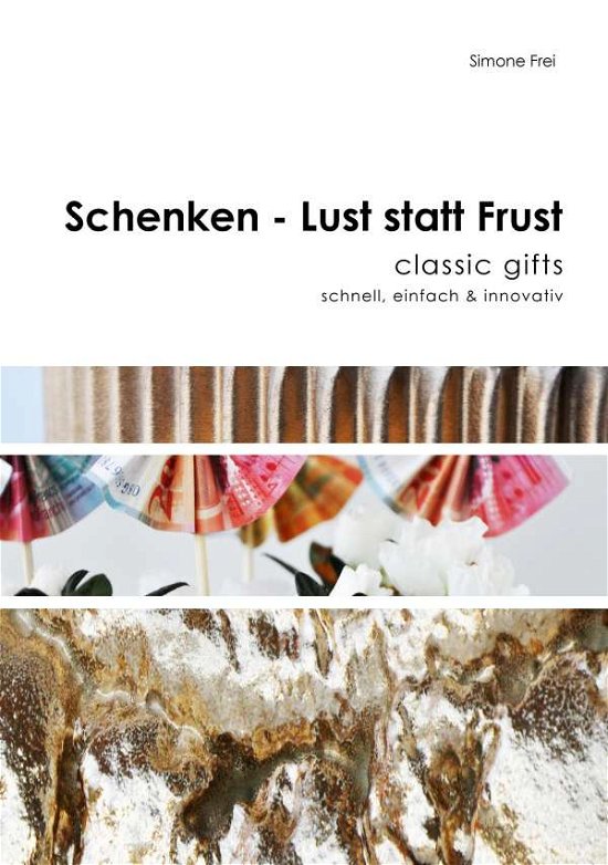 Cover for Frei · Schenken - Lust statt Frust (Bog)