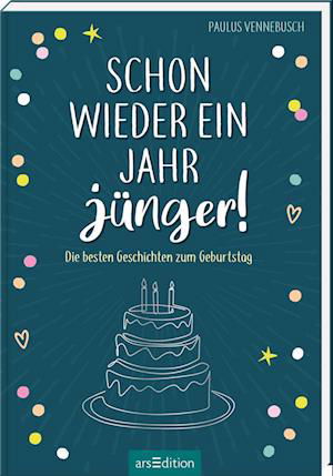 Cover for Paulus Vennebusch · Schon wieder ein Jahr jünger! (Hardcover Book) (2022)