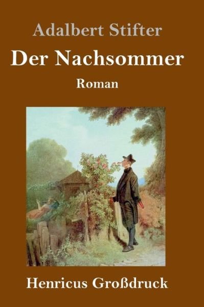 Cover for Adalbert Stifter · Der Nachsommer (Grossdruck) (Gebundenes Buch) (2019)