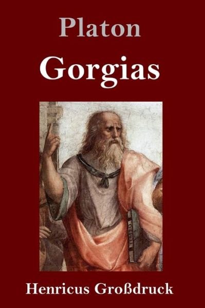 Gorgias (Grossdruck) - Platon - Livros - Henricus - 9783847843450 - 2 de dezembro de 2019