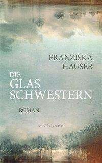 Cover for Hauser · Die Glasschwestern (Buch)