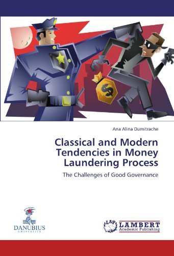 Cover for Ana Alina Dumitrache · Classical and Modern Tendencies in Money Laundering Process: the Challenges of Good Governance (Paperback Bog) (2012)