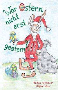 Cover for Acksteiner · War Ostern nicht erst gester (Book) (2019)