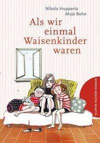 Cover for Huppertz · Als wir einmal Waisenkinder wa (Bok)