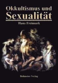Cover for Hans Freimark · Okkultismus und Sexualität (Taschenbuch) (2010)