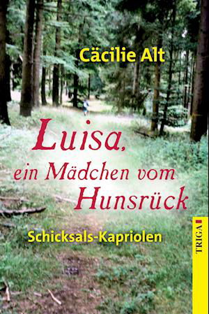 Luisa, ein Mädchen vom Hunsrück - Alt - Books -  - 9783897749450 - 