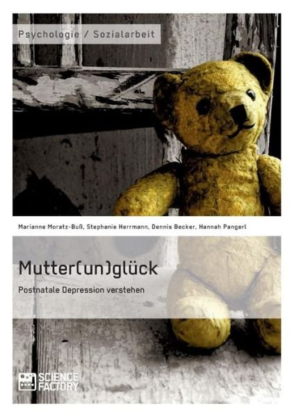 Cover for Dennis Becker · Mutter (Un)gluck. Postnatale Depression Verstehen (Taschenbuch) [German edition] (2014)