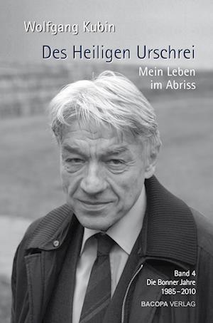 Cover for Wolfgang Kubin · Des Heiligen Urschrei. Mein Leben im Abriss. (Book) (2024)