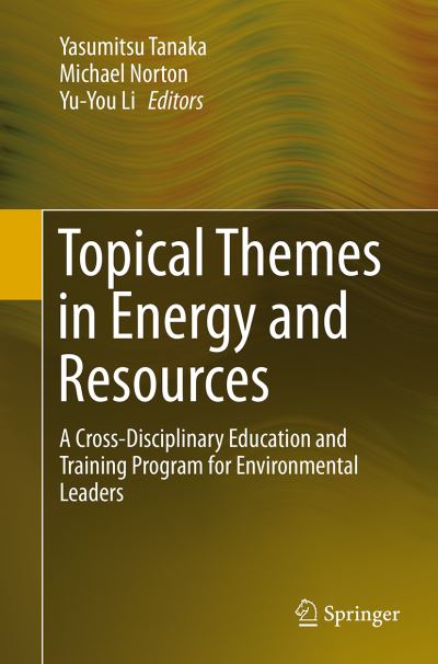 Cover for Topical Themes in Energy and Resources: A Cross-Disciplinary Education and Training Program for Environmental Leaders (Paperback Book) [Softcover reprint of the original 1st ed. 2015 edition] (2016)