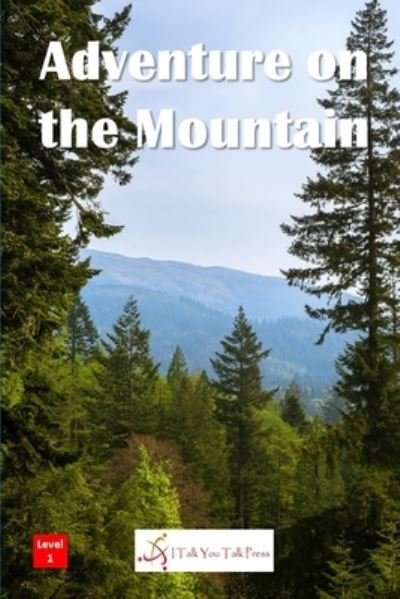 Cover for I Talk You Talk Press · Adventure on the Mountain (Paperback Book) (2020)