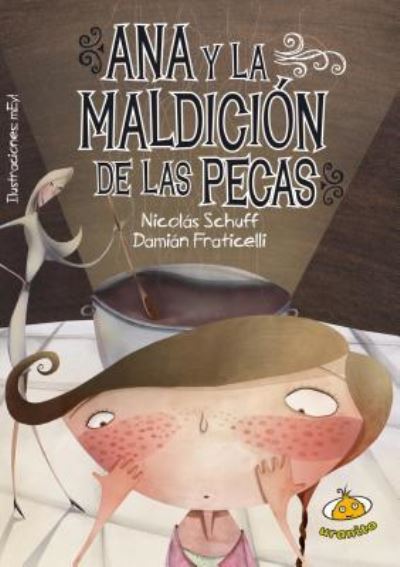 Cover for Nicolas Schuff · Ana Y La Maldición De Las Pecas (Paperback Book) (2016)