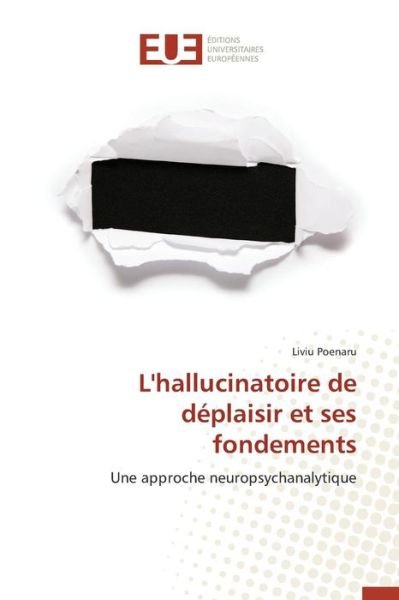 Cover for Poenaru Liviu · L'hallucinatoire De Deplaisir et Ses Fondements (Taschenbuch) (2018)