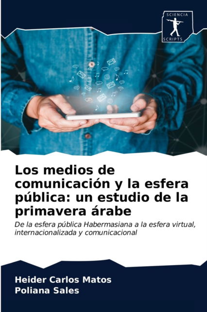 Cover for Heider Carlos Matos · Los medios de comunicacion y la esfera publica (Paperback Book) (2020)