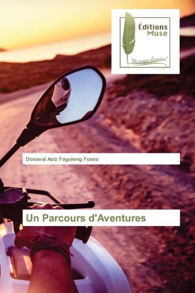 Cover for Donaval Aziz Foguieng Fosso · Un Parcours d'Aventures (Taschenbuch) (2021)