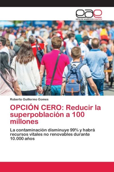 Cover for Gomes · OPCIÓN CERO: Reducir la superpobl (Bog) (2020)