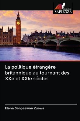 Cover for Elena Sergeewna Zuewa · La politique etrangere britannique au tournant des XXe et XXIe siecles (Paperback Book) (2020)