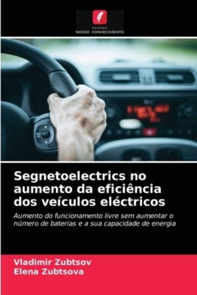 Cover for Vladimir Zubtsov · Segnetoelectrics no aumento da eficiencia dos veiculos electricos (Paperback Book) (2021)