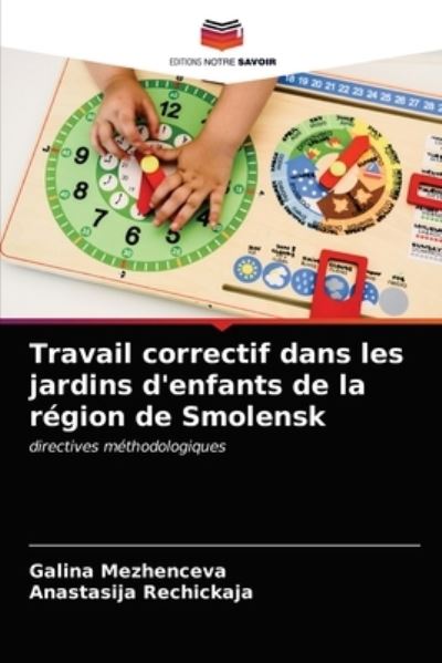 Cover for Galina Mezhenceva · Travail correctif dans les jardins d'enfants de la region de Smolensk (Paperback Book) (2021)
