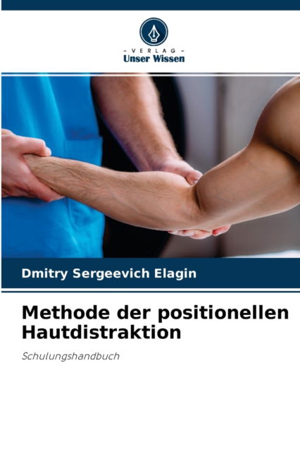 Cover for Dmitry Sergeevich Elagin · Methode der positionellen Hautdistraktion (Paperback Book) (2021)
