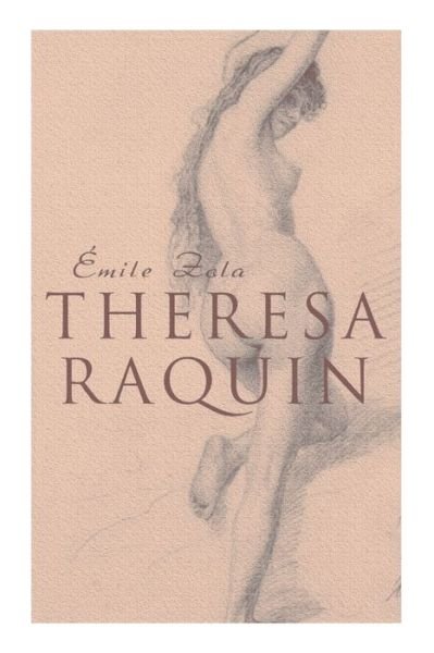 Cover for Emile Zola · Theresa Raquin: Historical Novel (Paperback Book) (2021)