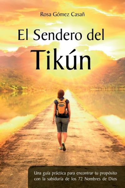 Cover for Rosa Gómez Casañ · El Sendero del Tikun (Paperback Book) (2020)