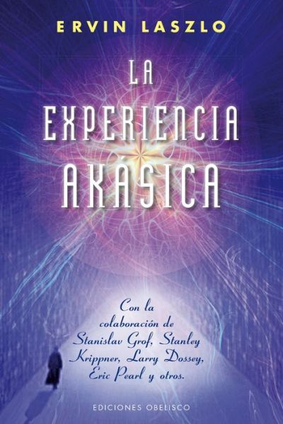 Cover for Ervin Laszlo · Experiencia Akasica, La (Coleccion Nueva Conciencia) (Spanish Edition) (Paperback Book) [Spanish edition] (2014)