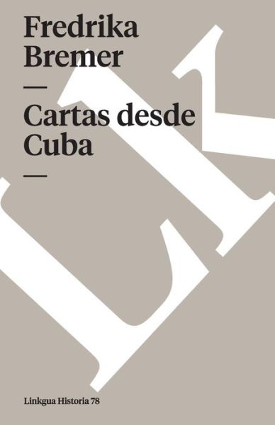 Cover for Fredrika Bremer · Cartas Desde Cuba (Paperback Book) [Spanish edition] (2014)