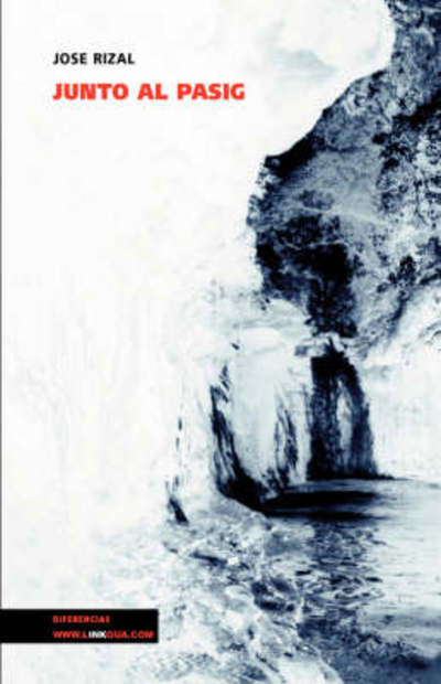 Cover for José Rizal Y Alonso · Junto Al Pásig (Teatro) (Spanish Edition) (Paperback Book) [Spanish edition] (2024)
