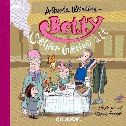 Cover for Alberte Winding; Rasmus Bregnhøi · Betty: Betty 4 - Betty sælger (næsten) alt (Innbunden bok) [1. utgave] [Indbundet] (2012)