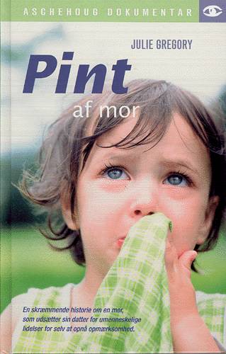 Cover for Julie Gregory · Aschehoug dokumentar: Pint af mor (Hardcover Book) [1st edition] (2004)