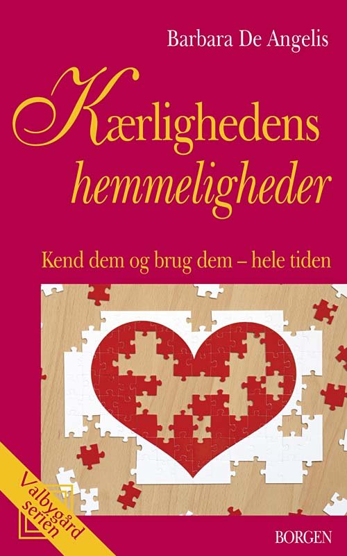 Cover for Barbara De Angelis · Valbygård-serien: Kærlighedens hemmeligheder (Paperback Book) [2. wydanie] (2009)
